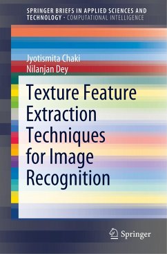 Texture Feature Extraction Techniques for Image Recognition - Chaki, Jyotismita;Dey, Nilanjan