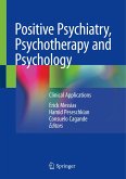 Positive Psychiatry, Psychotherapy and Psychology