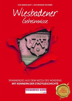 Wiesbadener Geheimnisse - Bast, Eva-Maria;Wodarz-Eichner, Eva