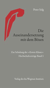 Die Auseinandersetzung mit dem Bösen - Selg, Peter