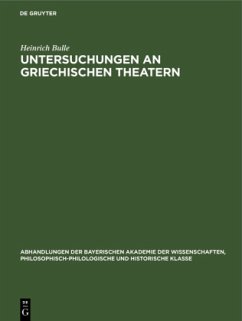 Untersuchungen an Griechischen Theatern - Bulle, Heinrich