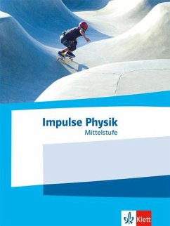 Impulse Physik Mittelstufe. Schulbuch Klassen 7-10 (G9) bzw. 6-9 (G8)