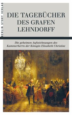Die Tagebücher des Grafen Lehndorff - Lehndorff, Ernst A. H. Graf von
