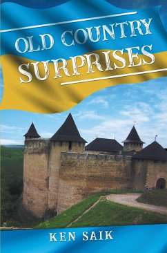 Old Country Surprises (eBook, ePUB) - Saik, Ken