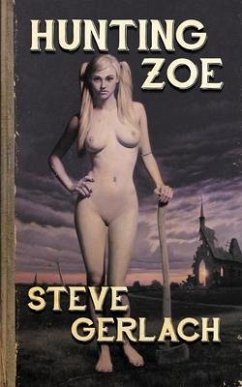 HUNTING ZOE (eBook, ePUB) - Gerlach, Steve