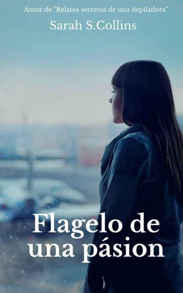 Flagelo de una pasión (eBook, ePUB)