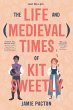 Life and Medieval Times of Kit Sweetly,... - Bild 1
