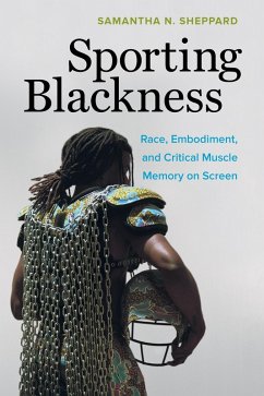 Sporting Blackness (eBook, ePUB) - Sheppard, Samantha N.