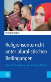 Religionsunterricht unter pluralistischen Bedingungen (eBook, ePUB)