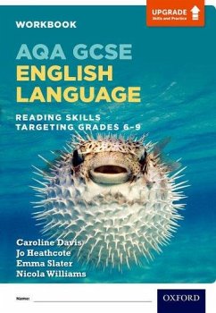 AQA GCSE English Language: Reading Skills Workbook - Targeting Grades 6-9 - Davis, Caroline; Williams, Nicola; Winstanley, Emma