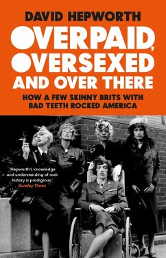 Overpaid, Oversexed and Over There (eBook, ePUB) - Hepworth, David