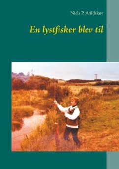 En lystfisker blev til - Arildskov, Niels P.