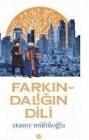 Farkindaligin Dili - Müftüoglu, Atasay