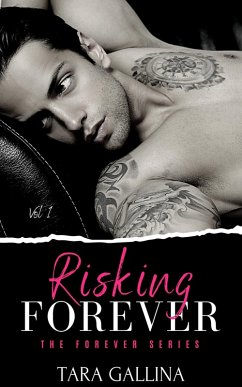 Risking Forever: Vol 1 (The Forever Series, #1) (eBook, ePUB) - Gallina, Tara