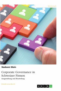 Corporate Governance in Schweizer Firmen. Ausgestaltung und Beurteilung - Wain, Nadeem