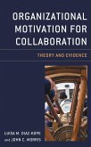 Organizational Motivation for Collaboration (eBook, ePUB) Organizational Motivation for Collaboration (eBook, ePUB)