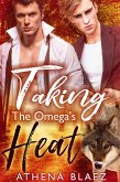 Taking The Omega's Heat (The Weston Wolf Pack, #1) (eBook, ePUB)