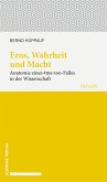 Eros, Wahrheit und Macht (eBook, PDF)