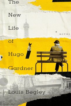 The New Life of Hugo Gardner - Begley, Louis