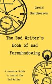 The Bad Writer's Book of Bad Foreshadowing (eBook, ePUB)