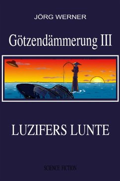 Götzendämmerung III (eBook, ePUB) - Werner, Jörg