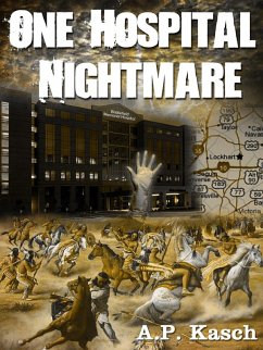 One Hospital Nightmare (eBook, ePUB) - Kasch, A. P.