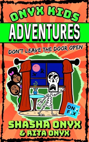 Don't Leave the Door Open (Onyx Kids Adventures, #1) (eBook, ePUB)