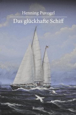 Das glückhafte Schiff (eBook, ePUB) - Puvogel, Henning