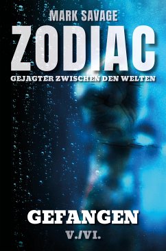 Zodiac - Gejagter zwischen den Welten V: Gefangen (eBook, ePUB) - Savage, Mark