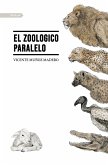 El zoologico paralelo (eBook, ePUB)