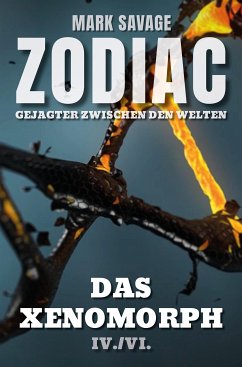 Zodiac - Gejagter zwischen den Welten IV: Das Xenomorph (eBook, ePUB) - Savage, Mark