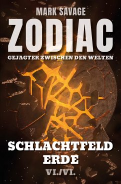 Zodiac - Gejagter zwischen den Welten VI: Schlachtfeld Erde (eBook, ePUB) - Savage, Mark