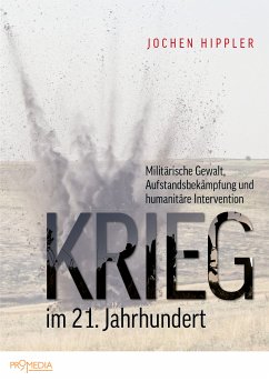 Krieg im 21. Jahrhundert (eBook, ePUB) - Hippler, Jochen