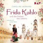 Frida Kahlo und die Farben des Lebens / Mutige Frauen zwischen Kunst und Liebe Bd.11 (MP3-Download)