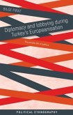 Diplomacy and lobbying during Turkey's Europeanisation (eBook, ePUB)