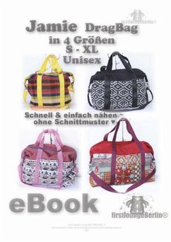 Cover JAMIE DragBag Tasche Nähanleitung! Expressnähen ohne Schnittmuster-Ausdruck in 4 Größen von firstloungeberlin (eBook, ePUB)