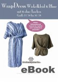 Wrap Dress Wickelkleid & Bluse in 5 Längen Gr.32/34-56/58 Schnittmuster mit Nähanleitung von firstloungeberlin (eBook, ePUB)