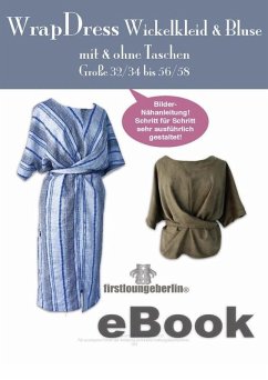 Cover Wrap Dress Wickelkleid & Bluse in 5 Längen Gr.32/34-56/58 Schnittmuster mit Nähanleitung von firstloungeberlin (eBook, ePUB)