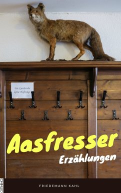 Aasfresser (eBook, ePUB) - Kahl, Friedemann