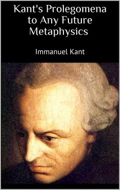 Kant's Prolegomena to Any Future Metaphysics (eBook, ePUB) - Kant, Immanuel