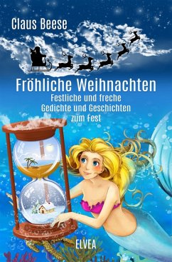 Cover Fröhliche Weihnachten: Festliche und freche Gedichte und Geschichten zum Fest (eBook, ePUB)