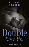 Double Dare You (Mills & Boon Dare) (eBook, ePUB) Double Dare You (Mills & Boon Dare) (eBook, ePUB)