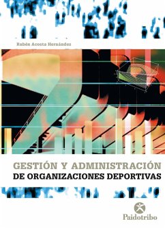 Cover Gestión y administración de organizaciones deportivas (eBook, ePUB)