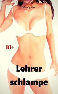 Lehrerschlampe (eBook, ePUB) - Öse, Mandy