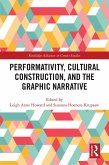 Performativity, Cultural Construction, and the Graphic Narrative (eBook, ePUB)