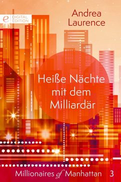 Heiße Nächte mit dem Milliardär (eBook, ePUB) - Laurence, Andrea