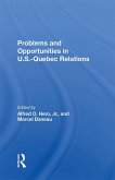 Problems And Opportunities In U.S. - Quebec Relations (eBook, ePUB)