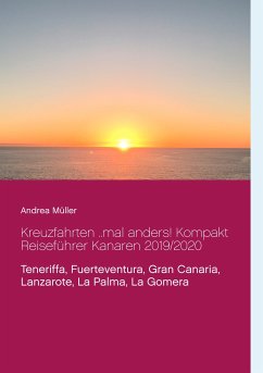 Kreuzfahrten ..mal anders! Kompakt Reiseführer Kanaren 2019/2020 (eBook, ePUB) - Müller, Andrea