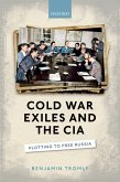 Cold War Exiles and the CIA (eBook, ePUB)