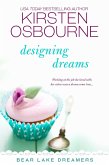 Designing Dreams (Bear Lake Dreamers, #3) (eBook, ePUB) Designing Dreams (Bear Lake Dreamers, #3) (eBook, ePUB)